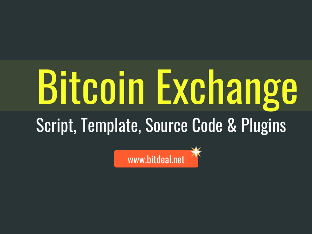 Bitcoin Exchange Source Code, Script, Template and Plugins
